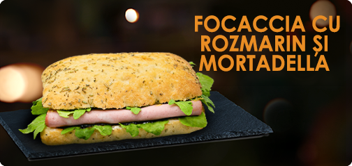 Focaccia cu rozmarin și mortadella